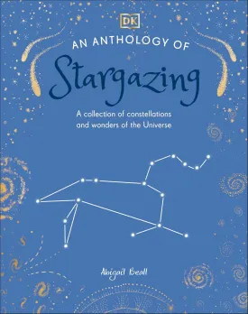 An Anthology of Stargazing: A Collection of Stars and Constellations (DK Little Anthologies) Hardcover  December 2, 2025