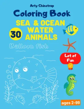 Coloring Book | Sea & Ocean Water Animals: Color and Learn Aquatic Animals, Sea Animals, Ocean Animals | Coloring Activity for Kids Paperback  Large Print, January 25, 2023
