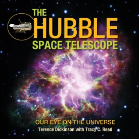 The Hubble Space Telescope: Our Eye on the Universe Paperback  Illustrated, September 27, 2019